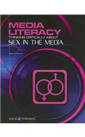 Media Literacy: Thinking Critically about Sex in the Media