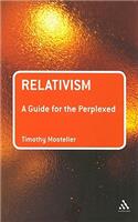 Relativism: A Guide for the Perplexed