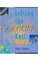 Lifting the Scientific Veil
