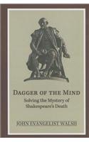 Dagger of the Mind: Solving the Mystery of Shakespeare's Death