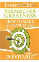 Prepare for Greatness