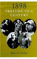 1898: Prelude to a Century