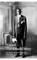 Algiers: The Untold Story: The African American Experience, 1929 - 1955