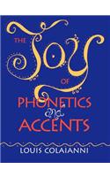 The Joy of Phonetics and Accents