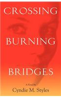 Crossing Burning Bridges