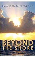 Beyond the Shore