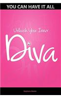 You Can Have It All - Unleash Your Inner Diva