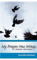 My Prayer Has Wings