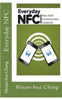 Everyday Nfc: Near Field Communication Explained