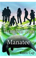 Tangled Ties to a Manatee