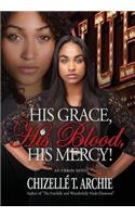 His Grace, His Blood, His Mercy!