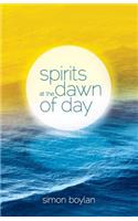 Spirits at the Dawn of Day