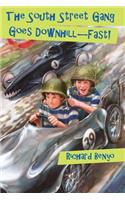 The South Street Gang Goes Downhill--Fast