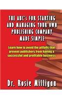 ABCs for Starting and Managing Your Own Publishing Company Made Simple