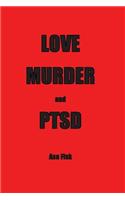 Love Murder and Ptsd