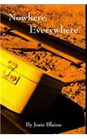 Nowhere, Everywhere