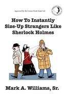 How To Instantly Size Up Strangers Like Sherlock Holmes