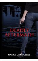 Deadly Aftermath