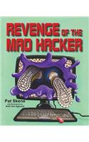 Revenge of the Mad Hacker