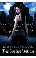 Species Within - Battles in the Dark - Book 1