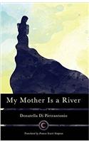 My Mother is a River