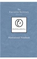 Executive Secretary Motivational Notebook