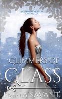 Glimmers of Glass: A Glimmers Novel #1: Cinderella