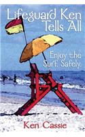 Lifeguard Ken Tells All