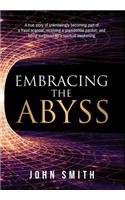 Embracing the Abyss
