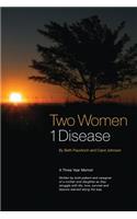 Two Women 1 Disease