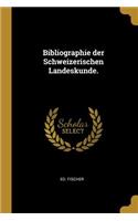 Bibliographie der Schweizerischen Landeskunde.
