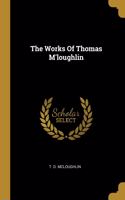 Works Of Thomas M'loughlin