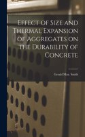 Effect of Size and Thermal Expansion of Aggregates on the Durability of Concrete