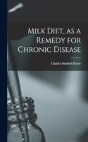 Milk Diet, as a Remedy for Chronic Disease