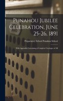 Punahou Jubilee Celebration, June 25-26, 1891