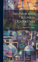 Sulphur and Sulphur Derivatives