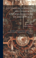 Censeur Européen, Ou, Examen De Diverses Questions De Droit Public