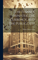 Finance Minister, The Currency, And The Public Debt