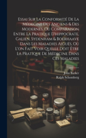 Essai Sur La Conformité De La Médecine Des Anciens & Des Modernes, Ou Comparaison Entre La Pratique D'hippocrate, Galien, Sydenham & Boerhaave Dans Les Maladies Aiguës, Où L'on Fait Voir Quelle Doit Être La Pratique De Médecine Dans Ces Maladies