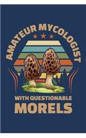 Amateur Mycologist with Questionable Morels