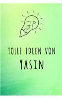 Tolle Ideen von Yasin