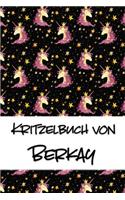 Kritzelbuch von Berkay: Kritzel- und Malbuch mit leeren Seiten für deinen personalisierten Vornamen