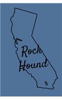 Rock Hound: California Rockhound Log Book, A basic lined Journal to keep track of your Adventures