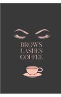 Brows, Lashes, Coffee: Lined Journal for Women and Beauty Professionals/ Esthetician Notebook/ Makeup Artist Notebook/ Coffee Journal, 6x9, 100 Pages