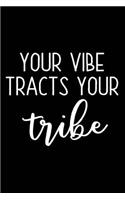 Your Vibe Tracts Your Tribe