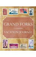 Grand Forks Vacation Journal: Blank Lined Grand Forks Travel Journal/Notebook/Diary Gift Idea for People Who Love to Travel