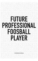 Future Professional Foosball Player