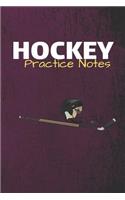 Hockey Practice Notes: Hockey Journal & Sport Coaching Notebook Motivation Quotes - Practice Training Diary To Write In (110 Lined Pages, 6 x 9 in) Gift For Fans, Coach, S