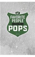 My Favorite People Call Me Pops: Family life grandpa dad men father's day gift love marriage friendship parenting wedding divorce Memory dating Journal Blank Lined Note Book