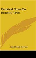 Practical Notes On Insanity (1845)